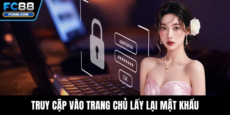 Truy cập vào trang chủ lấy lại mật khẩu